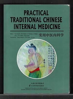 Imagen del vendedor de Practical Traditional Chinese Internal Medicine. [Traslated by Zhang Shengxin, Sun Lijuan, Gao Fan]. a la venta por La Librera, Iberoamerikan. Buchhandlung