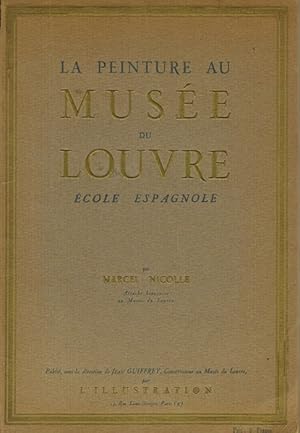 Bild des Verkufers fr La Peinture au Muse du Louvre: cole Espagnole. zum Verkauf von La Librera, Iberoamerikan. Buchhandlung