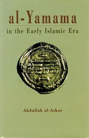 Image du vendeur pour Al-Yamama, in the Early Islamic Era. mis en vente par La Librera, Iberoamerikan. Buchhandlung