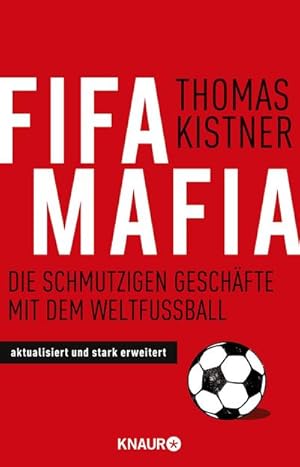 Image du vendeur pour Fifa-Mafia : Die schmutzigen Geschfte mit dem Weltfuball mis en vente par AHA-BUCH GmbH