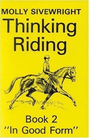 Bild des Verkufers fr Thinking Riding, Book 2: In Good Form zum Verkauf von WeBuyBooks