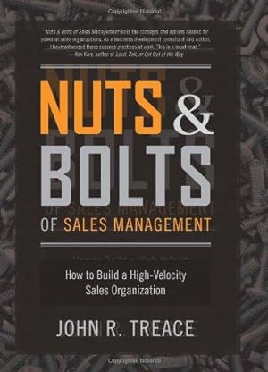 Bild des Verkufers fr Nuts and Bolts of Sales Management: How to Build a High Velocity Sales Organization zum Verkauf von WeBuyBooks