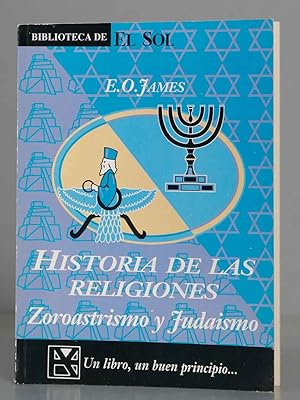 Imagen del vendedor de Historia de las Religiones. Zoroastrismo y Judasmo. James a la venta por EL DESVAN ANTIGEDADES