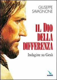 Seller image for IL DIO DELLA DIFFERENZA. INDAGINE SU GES for sale by Librightbooks