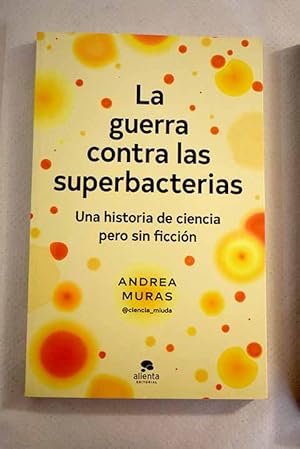 Image du vendeur pour La guerra contra las superbacterias pero sin ficcin mis en vente par Alcan Libros