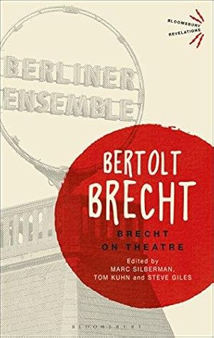 Image du vendeur pour Brecht On Theatre (Bloomsbury Revelations) mis en vente par WeBuyBooks