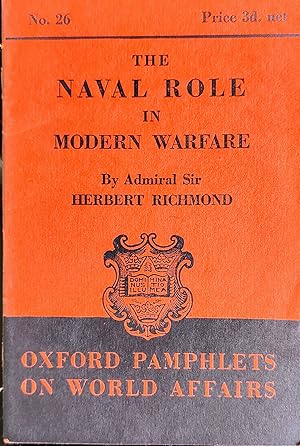 Imagen del vendedor de The Naval Role In Modern Warfare. (Oxford Pamphlets On World Affairs No.26) a la venta por Shore Books