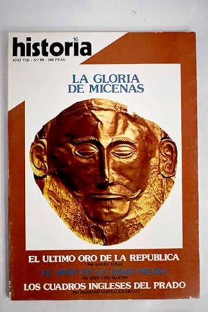 Bild des Verkufers fr Historia 16, Ao 1983, n 88:: El ltimo oro de la Repblica; Pasin de rey; Javier Istriz: un emigrado en Londres; El nio medieval; Federico de Montefeltro, el condottiero mecenas; Los archivos micnicos; Expansin comercial y cultural; La Grecia micnica (1600-1100 a. C.): el panorama arqueolgico zum Verkauf von Alcan Libros