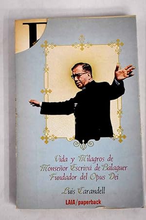 Imagen del vendedor de Vida y milagros de Monseor Escriv de Balaguer, fundador del Opus Dei a la venta por Alcan Libros