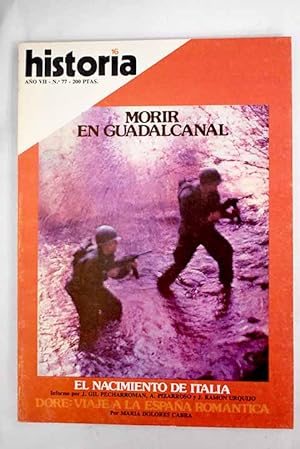 Immagine del venditore per Historia 16, Ao 1982, n 77:: Morir en Guadalcanal; Cubanos en la guerra de Espaa; Fundacin del retiro obrero en Espaa (1917-1931); Apoteosis de Alfonso XII: el Ejrcito de la Restauracin entra en Madrid; Frailes anticonstitucionales: la Iglesia espaola en la guerra de la Independencia; El nacimiento de Italia: en busca de un nacionalismo; El nacimiento de Italia: entre dos revoluciones, 1830-1848; El nacimiento de Italia: Mazzini y el republicanismo italiano; Mitos y ritos del Templo Mayor de Mxico venduto da Alcan Libros