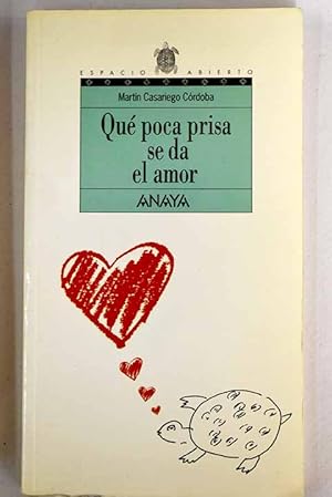 Imagen del vendedor de Qu poca prisa se da el amor a la venta por Alcan Libros