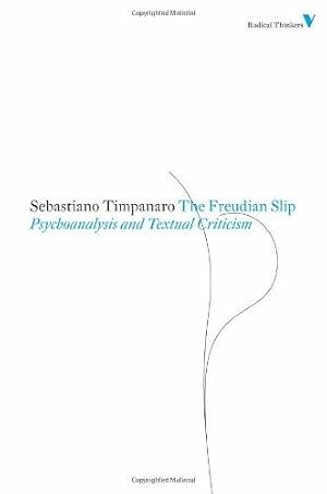 Image du vendeur pour The Freudian Slip: Psychoanalysis and Textual Criticism: Set 5 (Radical Thinkers) mis en vente par WeBuyBooks
