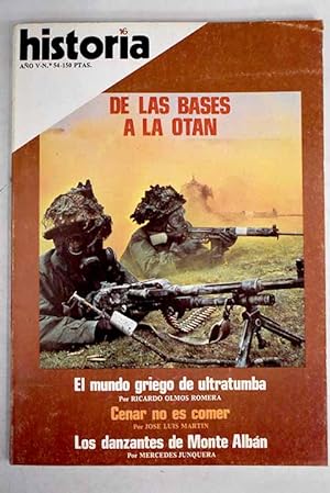 Image du vendeur pour Historia 16, Ao 1980, n 54 De las bases a la OTAN:: Los ltimos negreros; 1917-1921: la conmocin de octubre en Espaa; El sistema defensivo de Espaa durante el franquismo: las bases; El papel de Espaa en la estrategia mediterrnea; Espaa y la opcin atlntica; La junta de damas de honor y mrito; Cenar no es comer; Vida cotidiana en Centroamrica precolombina; El mundo griego de ultratumba: una aproximacin al ritual funerario griego de poca clsica a travs de los documentos arqueolgicos; Matas Corvino mis en vente par Alcan Libros