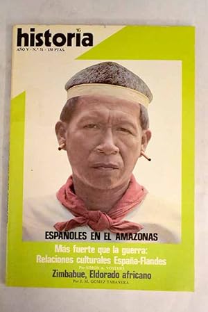 Imagen del vendedor de Historia 16, Ao 1980, n 51 Espaoles en el amazonas:: Sanfermines con miedo; El viaje del Winipeg; Ms fuerte que la guerra; Obispos, nobles y bandidos en la Asturias medieval; Antroplogos espaoles en la selva peruana; Nueva conquista y colonizacin de la Amazonia peruana; Esperanza dorada en el infierno verde; Choque cultural en el Madre de Dios; La enseanza en el mundo antiguo a la venta por Alcan Libros