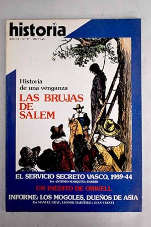 Seller image for Historia 16, Ao 1984, n 97:: El servicio secreto vasco; Las tropelas de Dupont: antecedentes cordobeses al confinamiento de los prisioneros franceses en la isla de Cabrera; La boda inglesa de Felipe II; Los pobres medievales: de la caridad al rechazo; Los mongoles (siglos XII-XV): de Gengisjan a Tamerln; Los mongoles (siglos XII-XV): la cultura; Los mongoles (siglos XII-XV): europeos en la corte del gran Jan; El asesinato de las brujas de Salem: en nombre de Dios y del poder; El escndalo Blomberg: precedente nazi del caso Kiesling for sale by Alcan Libros