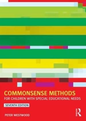 Seller image for Commonsense Methods for Children with Special Educational Needs for sale by WeBuyBooks