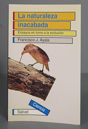 Seller image for La Naturaleza inacabada. Francisco Jos Ayala for sale by EL DESVAN ANTIGEDADES