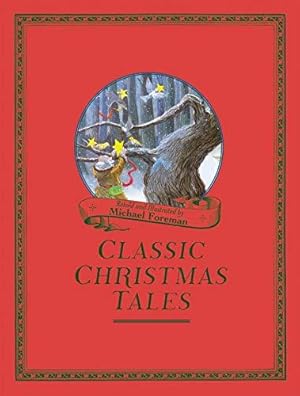 Bild des Verkufers fr Michael Foreman's Classic Christmas Tales zum Verkauf von WeBuyBooks