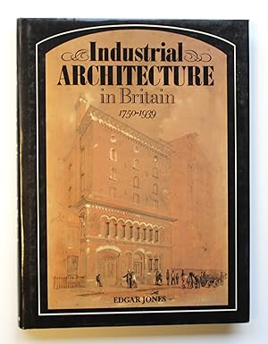 Industrial Architecture in Britain, 1750-1939