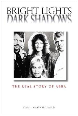 Immagine del venditore per Bright Lights, Dark Shadows: The Real Story of "Abba" venduto da WeBuyBooks
