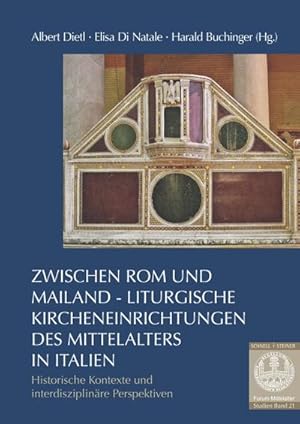 Seller image for Zwischen Rom und Mailand - Liturgische Kircheneinrichtungen des Mittelalters in Italien for sale by BuchWeltWeit Ludwig Meier e.K.