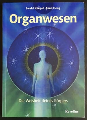 Image du vendeur pour Organwesen: Die Weisheit deines Krpers. mis en vente par Antiquariat Im Seefeld / Ernst Jetzer