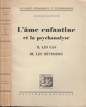 Imagen del vendedor de L'me enfantine et la psychanalyse. II, Les cas. III, Les mthodes a la venta por PRISCA