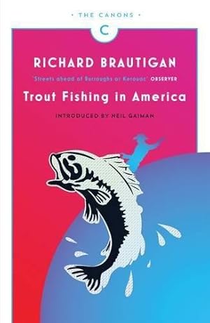 Imagen del vendedor de Trout Fishing in America (Canons): Richard Brautigan a la venta por WeBuyBooks