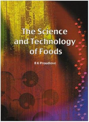 Bild des Verkufers fr The Science and Technology of Foods zum Verkauf von WeBuyBooks