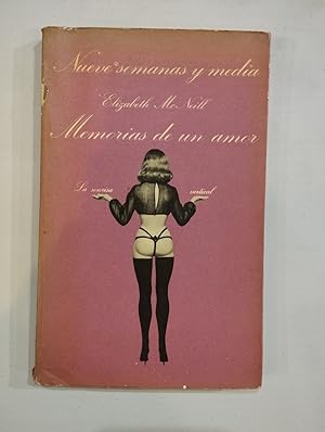 Seller image for Nueve semanas y media Memorias de un amor for sale by Saturnlia Llibreria