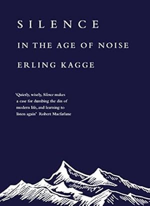 Seller image for Silence: In the Age of Noise for sale by WeBuyBooks