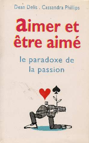 Seller image for Aimer et tre aim : Le paradoxe de la passion for sale by Dmons et Merveilles