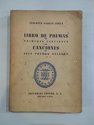 Imagen del vendedor de Libro de poemas / Primeras canciones / Canciones / Seis poemas galegos Volumen Segundo a la venta por Saturnlia Llibreria