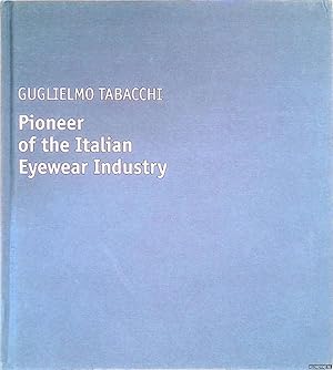 Immagine del venditore per Guglielmo Tabacchi: Pioneer of the Italian Eyewear Industry venduto da Klondyke