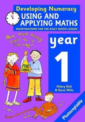 Imagen del vendedor de DN:Using and Applying Maths Year 1 Developing Numeracy Mathematics Investigation: Investigations for the Daily Maths Lesson a la venta por WeBuyBooks