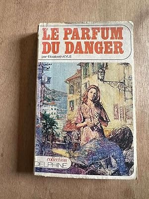 Seller image for Le parfum du danger for sale by Dmons et Merveilles