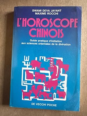 Seller image for L' Horoscope chinois: Guide pratique d'initiation aux sciences orientales de la divination for sale by Dmons et Merveilles