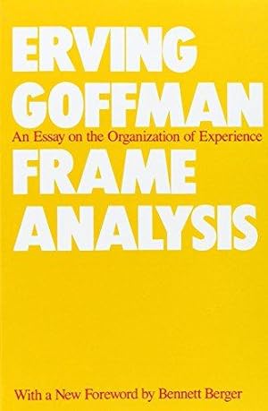 Immagine del venditore per Frame Analysis: An Essay on the Organization of Experience venduto da WeBuyBooks