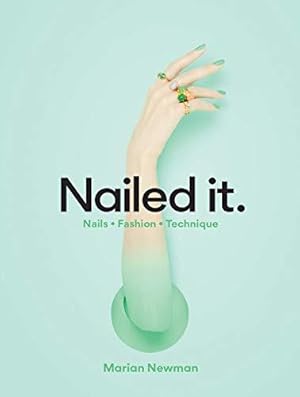 Bild des Verkufers fr Nailed It: Nails Fashion Technique zum Verkauf von WeBuyBooks