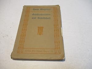 Bild des Verkufers fr Geschlechtsleben und Gesellschaft. Das sexuelle Problem und der soziale Fortscvhritt. zum Verkauf von Ottmar Mller