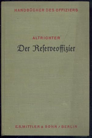 Imagen del vendedor de Der Reserveoffizier. Ein Handbuch fr den Offizier und Offizieranwrter des Beurlaubtenstandes aller Waffen. 9. durchgesehene u. erweiterte Auflage. a la venta por Antiquariat Kaner & Kaner GbR