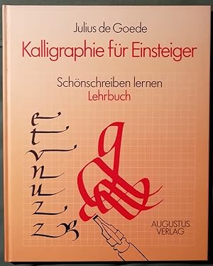 Bild des Verkufers fr Kalligraphie fr Einsteiger. Schnschreiben lernen. Lehrbuch zum Verkauf von Klaus Kreitling