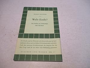 Bild des Verkufers fr Welt-Ende? Das Problem der Eschatologie einest und jetzt. zum Verkauf von Ottmar Mller