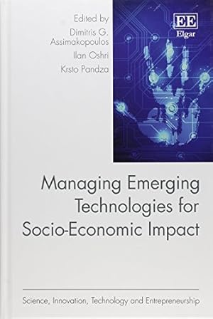 Seller image for Managing Emerging Technologies for Socio-Economic Impact (Science, Innovation, Technology and Entrepreneurship series) for sale by WeBuyBooks