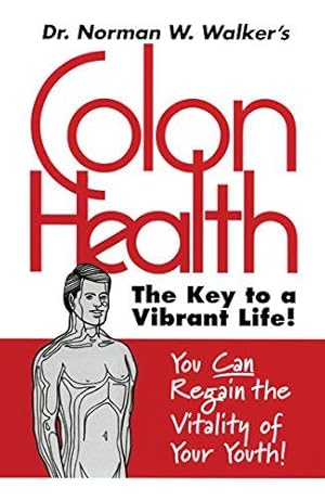 Bild des Verkufers fr Colon Health: The Key to a Vibrant Life zum Verkauf von WeBuyBooks