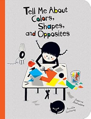 Imagen del vendedor de Tell Me About Colors, Shapes, and Opposites a la venta por WeBuyBooks