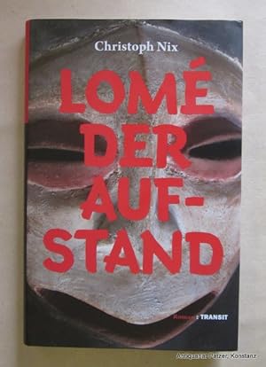 Seller image for Lom. Der Aufstand. Berlin, Transit, 2020. Mit 1 Kartenskizze. 158 S., 1 Bl. Or.-Pp. mit Schutzumschlag. (ISBN 9783887473761). for sale by Jrgen Patzer