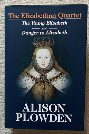 Seller image for The Elizabethan Quartet Vol 1 and 2 The Young Elizabeth and Danger to Elizabeth for sale by DocHTombstone