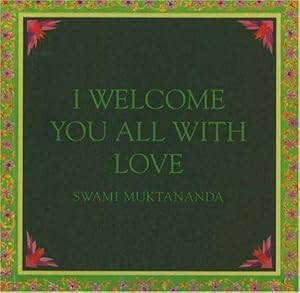 Bild des Verkufers fr I Welcome You All with Love (Aphorisms By Swami Muktananda): 2nd Edition zum Verkauf von WeBuyBooks