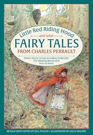 Image du vendeur pour Little Red Riding Hood and Other Fairy Tales from Charles Perrault : Eleven Classic Stories Including Cinderella, The Sleeping Beauty and Puss-in-Boots mis en vente par GreatBookPrices